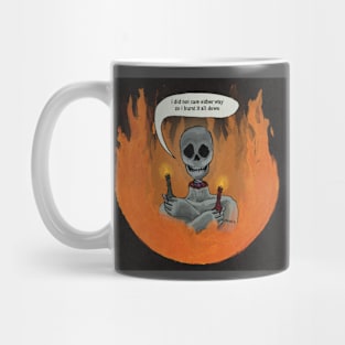 burnt it down Mug